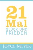 Meyer, J: 21 Mal Glück und Frieden