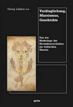 Verdinglichung, Marxismus, Geschichte - Bitterolf, Markus;Maier, Denis;Lukács