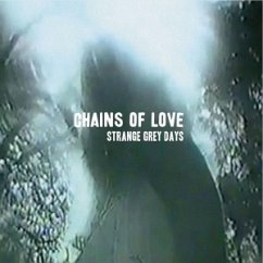 Strange Grey Days - Chains Of Love