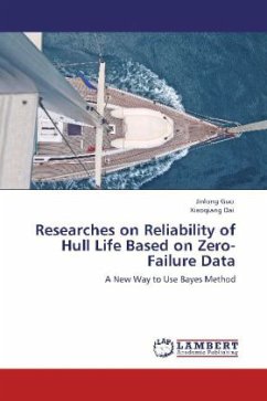 Researches on Reliability of Hull Life Based on Zero-Failure Data - Guo, Jinlong;Dai, Xiaoqiang