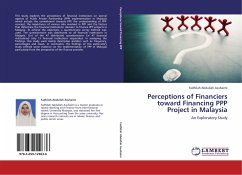 Perceptions of Financiers toward Financing PPP Project in Malaysia