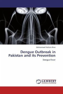 Dengue Outbreak in Pakistan and its Prevention - Mohsin Khan, Mohammad