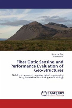 Fiber Optic Sensing and Performance Evaluation of Geo-Structures - Zhu, Hong-Hu;Yin, Jian-Hua