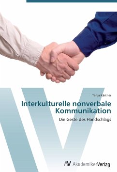 Interkulturelle nonverbale Kommunikation - Kästner, Tanja