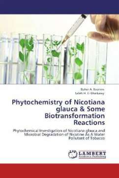 Phytochemistry of Nicotiana glauca & Some Biotransformation Reactions - Ibrahim, Baher A.;El-Sharkawy, Saleh H.