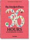 The New York Times, 36 Hours. 125 Weekends in Europe
