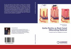 Gutta Percha as Root Canal Obturating Material