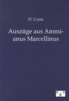 Auszüge aus Ammianus Marcellinus - Coste, D.