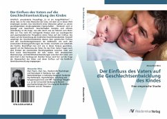 Der Einfluss des Vaters auf die Geschlechtsentwicklung des Kindes - Miro, Alexander