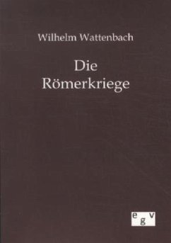 Die Römerkriege - Wattenbach, Wilhelm