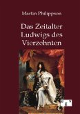 Das Zeitalter Ludwigs des Vierzehnten