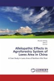 Allelopathic Effects in Agroforestry System of Loess Area in China