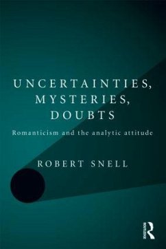 Uncertainties, Mysteries, Doubts - Snell, Robert