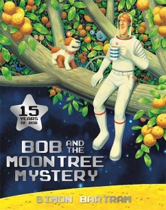 Bob and the Moontree Mystery - Bartram, Simon