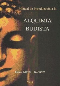 Manual de introducción a la alquimia budista - Kunsal Kassapa, Saya