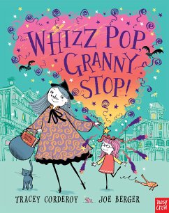 Whizz! Pop! Granny, Stop! - Corderoy, Tracey