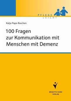 100 Fragen zur Kommunikation mit Menschen mit Demenz - Pape-Raschen, Katja