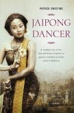 Jaipong Dancer: A Sweeping Story of Love, Hate and Moral Corruption Set Against a Backdrop of Political Unrest in Indonesia
