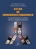 Atlas de inmunohistoquímica : caracterización de células, tejidos y órganos normales
