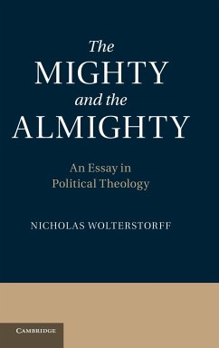 The Mighty and the Almighty - Wolterstorff, Nicholas