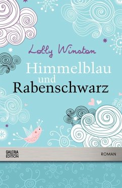 Himmelblau und Rabenschwarz - Lolly Winston