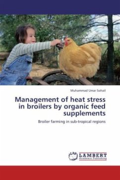 Management of heat stress in broilers by organic feed supplements
