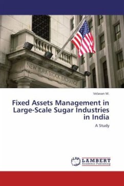 Fixed Assets Management in Large-Scale Sugar Industries in India - Velavan, M.