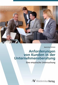 Anforderungen von Kunden in der Unternehmensberatung