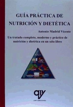 Guía práctica de nutrición y dietética - Madrid Vicente, Antonio