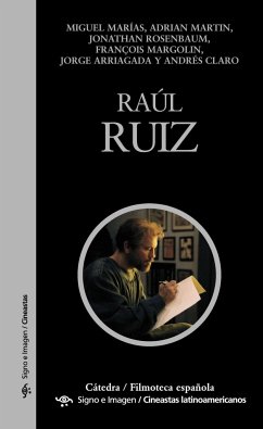 Raúl Ruiz - Marías, Miguel . . . [et al.; Rosenbaum, Jonathan; Margolin, François