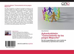 Aukantunkimün &quote;Conocimiento de los juegos Mapuche&quote;