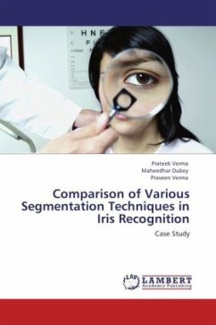 Comparison of Various Segmentation Techniques in Iris Recognition - Verma, Prateek;Dubey, Maheedhar;Verma, Praveen