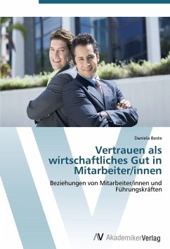 Vertrauen als wirtschaftliches Gut in Mitarbeiter/innen