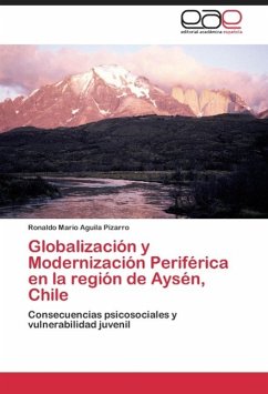 Globalización y Modernización Periférica en la región de Aysén, Chile