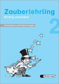 Zauberlehrling 2, Richtig schreiben, Kommentare und Kopiervorlagen: Kommentarband 2.Schuljahr (Zauberlehrling. Richtig schreiben) - Steinleitner, Ute