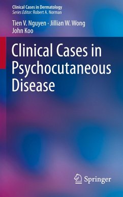 Clinical Cases in Psychocutaneous Disease - Nguyen, Tien V.;Wong, Jillian W.;Koo, John