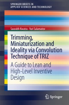 Trimming, Miniaturization and Ideality via Convolution Technique of TRIZ - Kwatra, Saurabh;Salamatov, Yuri