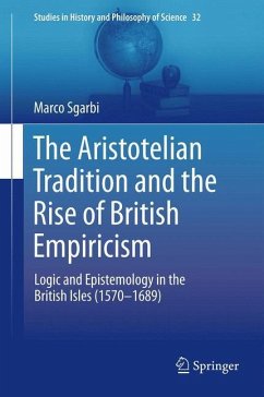 The Aristotelian Tradition and the Rise of British Empiricism - Sgarbi, Marco