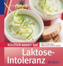 Köstlich essen bei Laktose-Intoleranz - Hof, Christiane