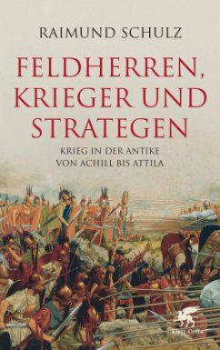 Feldherren, Krieger und Strategen - Schulz, Raimund