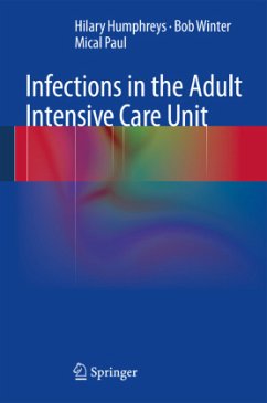 Infections in the Adult Intensive Care Unit - Humphreys, Hilary;Winter, Bob;Paul, Mical