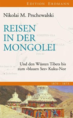 Reisen in der Mongolei - Prschewalski, Nikolai M