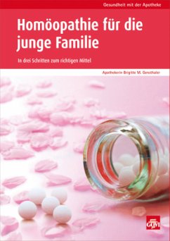 Homöopathie für die junge Familie - Gensthaler, Brigitte M.