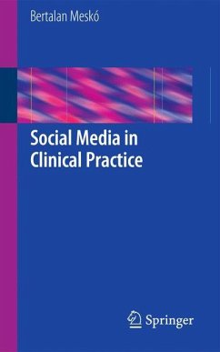 Social Media in Clinical Practice - Meskó, Bertalan