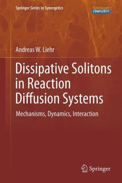 Dissipative Solitons in Reaction Diffusion Systems - Liehr, Andreas