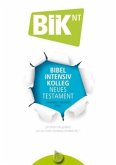 BIK NT - Bibel Intensiv Kolleg Neues Testament BIK NT - Bibel Intensiv Kolleg Neues Testament