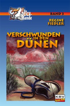 Verschwunden in den Dünen / Die Deich-Bande Bd.3 - Fiedler, Regine