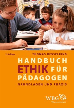 Handbuch Ethik für Pädagogen - Kesselring, Thomas