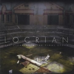 The Clearing & The Final Epoch - Locrian The Clearing & The Final Epoch - Locrian