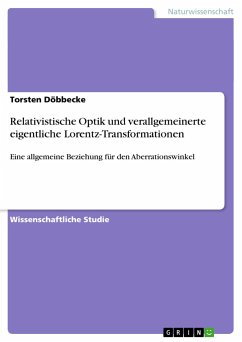 Relativistische Optik und verallgemeinerte eigentliche Lorentz-Transformationen - Döbbecke, Torsten
